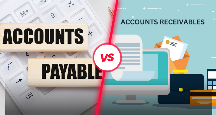 What is the Difference Between Accounts Receivable and Accounts Payable?